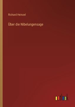 portada Über die Nibelungensage (en Alemán)