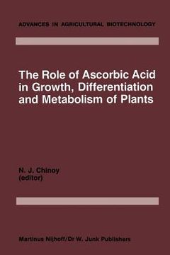 portada The Role of Ascorbic Acid in Growth, Differentiation and Metabolism of Plants (en Inglés)