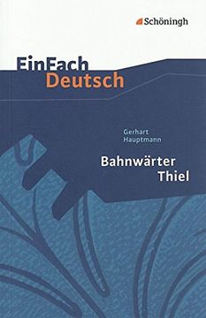portada Einfach Deutsch Textausgaben: Gerhart Hauptmann: Bahnwärter Thiel: Klassen 8 - 10: Klasse 8 - 10 (en Alemán)