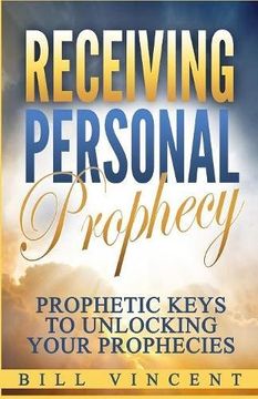 portada Receiving Personal Prophecy: Prophetic Keys to Unlocking Your Prophecies