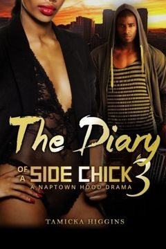 portada The Diary of a Side Chick 3: A Naptown Hood Drama (Side Chick Diaries) (Volume 3)