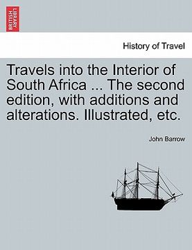 portada travels into the interior of south africa ... the second edition, with additions and alterations. illustrated, etc.