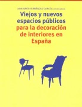 portada Viejos y nuevos espacios públicos para la decoración de interiores en España (Biblioteconomía y Administración Cultural)