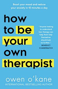 portada How to be Your own Therapist: Boost Your Mood and Reduce Your Anxiety in 10 Minutes a day (in English)