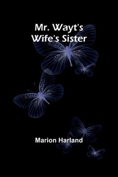 portada Mr. Wayt's Wife's Sister (en Inglés)