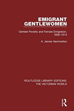 portada Emigrant Gentlewomen: Genteel Poverty and Female Emigration, 1830-1914