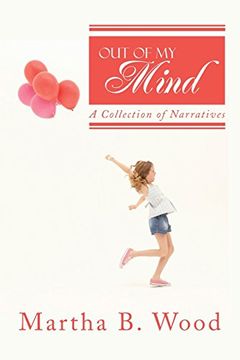 portada Out of my Mind: A Collection of Narratives 