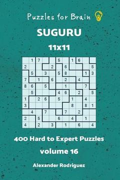 portada Puzzles for Brain Suguru - 400 Hard to Expert 11x11 vol.16 (en Inglés)