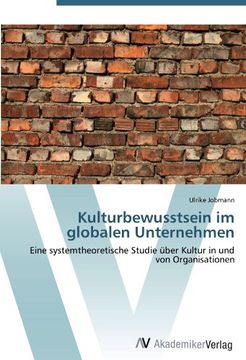 portada Kulturbewusstsein im globalen Unternehmen: Eine systemtheoretische Studie über Kultur in und von Organisationen