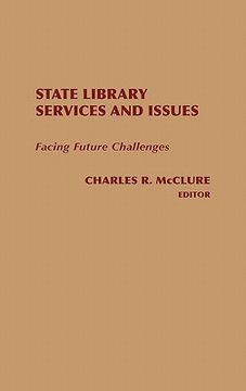 portada state library services and issues: facing future challenges