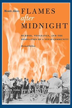 portada Flames After Midnight: Murder, Vengeance, and the Desolation of a Texas Community, Revised Edition (en Inglés)