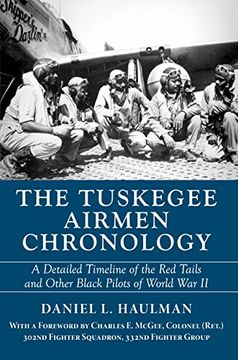 portada The Tuskegee Airmen Chronology: A Detailed Timeline of the Red Tails and Other Black Pilots of World War II (in English)