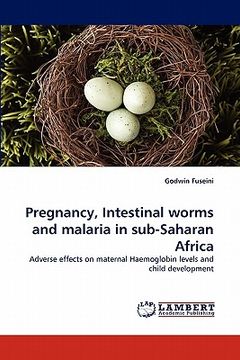portada pregnancy, intestinal worms and malaria in sub-saharan africa (en Inglés)