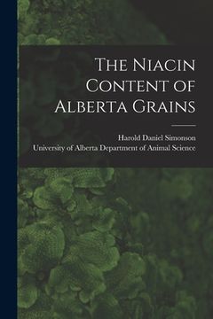 portada The Niacin Content of Alberta Grains (en Inglés)