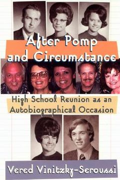 portada after pomp and circumstance: high school reunion as an autobiographical occasion (in English)