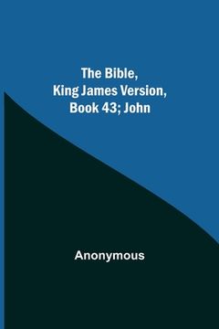 portada The Bible, King James version, Book 43; John