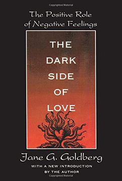 portada The Dark Side of Love: The Positive Role of Negative Feelings (en Inglés)