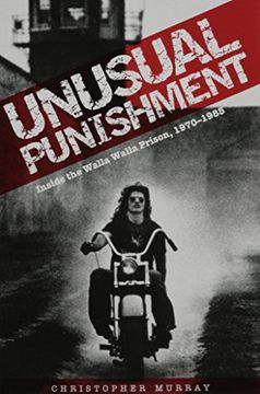 portada Unusual Punishment: Inside the Walla Walla Prison 1970-1985 (en Inglés)