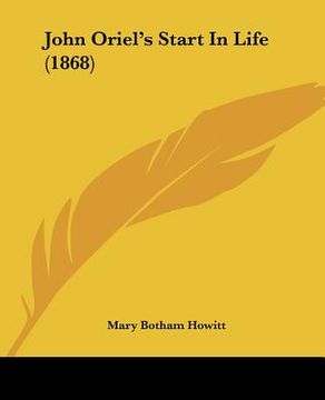 portada john oriel's start in life (1868) (in English)