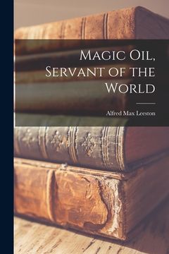 portada Magic Oil, Servant of the World (en Inglés)