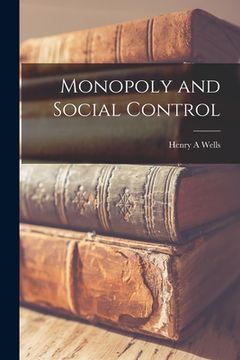 portada Monopoly and Social Control