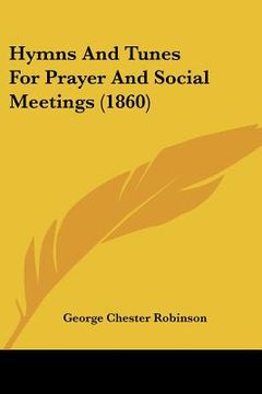 portada hymns and tunes for prayer and social meetings (1860)