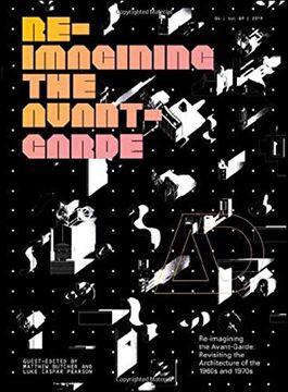 portada Re-Imagining the Avant-Garde: Revisiting the Architecture of the 1960S and 1970S (Architectural Design) 