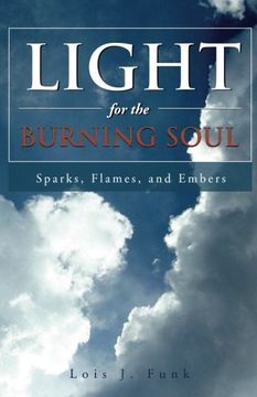 portada Light for the Burning Soul: Sparks, Flames, and Embers
