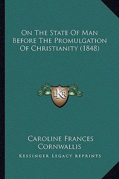 portada on the state of man before the promulgation of christianity (1848) (en Inglés)