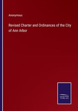 portada Revised Charter and Ordinances of the City of Ann Arbor (en Inglés)