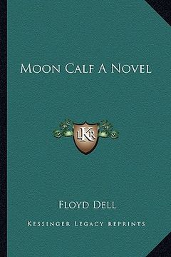 portada moon calf a novel