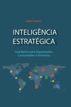 portada Inteligência Estratégica: Guia Básico Para Organizações, Comunidades e Territórios (en Portugués)