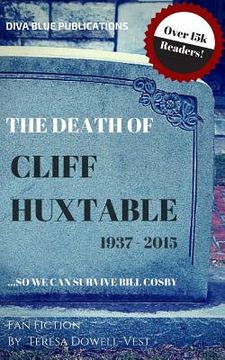 portada The Death of Cliff Huxtable: So We Can Survive Bill Cosby (en Inglés)
