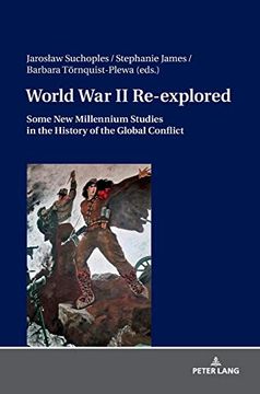 portada World war ii Re-Explored; Some new Millenium Studies in the History of the Global Conflict (en Inglés)