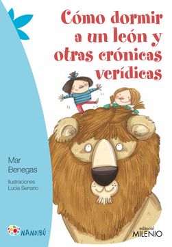 portada Cómo Dormir a un León y Otras Crónicas Verídicas (Nandibú) (in Spanish)