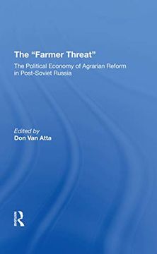 portada The Farmer Threat: The Political Economy of Agrarian Reform in Post-Soviet Russia (en Inglés)