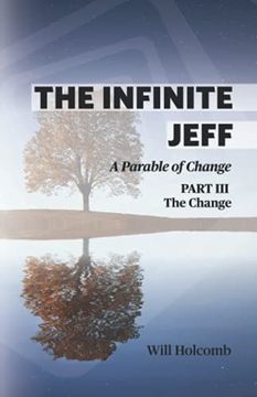 portada The Infinite Jeff - a Parable of Change: Part 3: The Change (en Inglés)