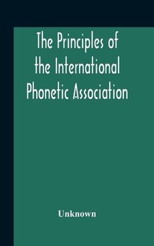 portada The Principles Of The International Phonetic Association