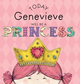portada Today Genevieve Will Be a Princess (in English)