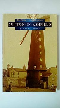 portada Sutton-In-Ashfield (Britain in old Photographs) (en Inglés)