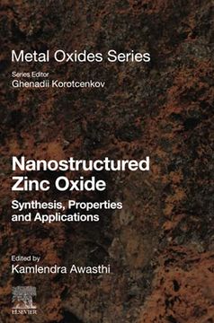 portada Nanostructured Zinc Oxide: Synthesis, Properties and Applications (Metal Oxides) (en Inglés)