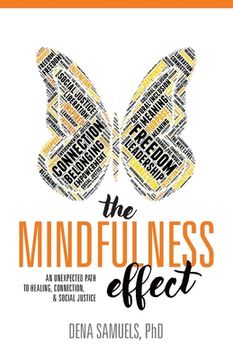 portada The Mindfulness Effect: An Unexpected Path to Healing, Connection and Social Justice (in English)