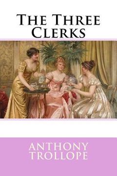 portada The Three Clerks Anthony Trollope (en Inglés)