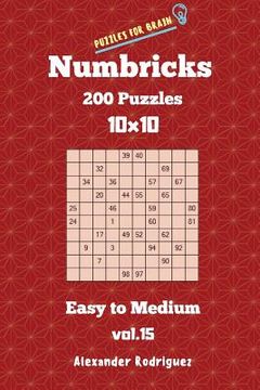 portada Puzzles for Brain Numbricks - 200 Easy to Medium Puzzles 10x10 vol. 15 (en Inglés)