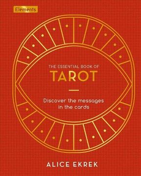 portada The Essential Book of Tarot: Discover the Messages in the Cards (Elements, 1) (en Inglés)