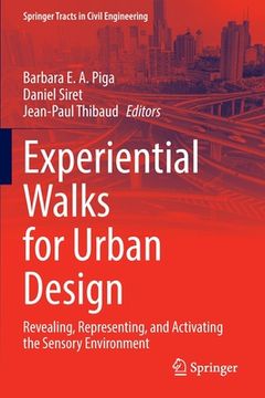 portada Experiential Walks for Urban Design: Revealing, Representing, and Activating the Sensory Environment (in English)