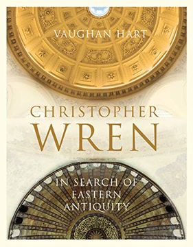 portada Christopher Wren: In Search of Eastern Antiquity (en Inglés)