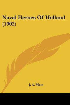 portada naval heroes of holland (1902)