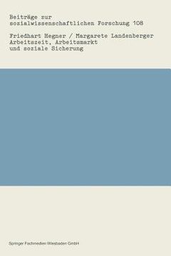 portada Arbeitszeit, Arbeitsmarkt Und Soziale Sicherung (en Alemán)