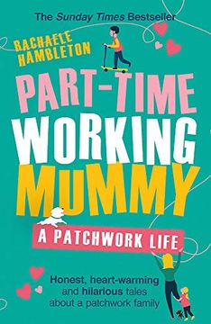 portada Part-Time Working Mummy: A Patchwork Life 